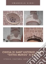 Chiesa di Sant'Antonio Abate «extra muros» a Bosa. Storia, cultura, arte e restauro libro