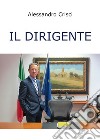 Il dirigente libro di Crisci Alessandro