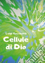 Cellule di Dio