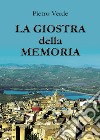 La giostra della memoria libro di Verde Pietro