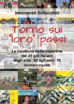 Torno sui «loro» passi. Le locations delle copertine dei 45 giri italiani dagli anni '50 agli anni '70 libro