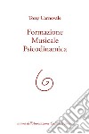 Formazione musicale psicodinamica libro