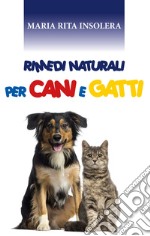 Rimedi naturali per cani e gatti libro