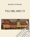 Via Milano 53 libro