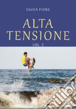 Alta tensione. Vol. 2 libro