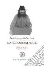 Inseminazioni beate 2012-2014 libro