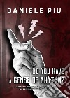 Do you have a sense of rhythm? A historical and scientific journey around the fascinating world of rhythm libro di Piu Daniele