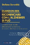 Ricominciare con l'Alzheimer si può. Un percorso per la cura della cura per la persona con demenza attraverso i sei giorni della creazione libro