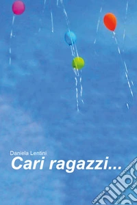 Cari ragazzi...