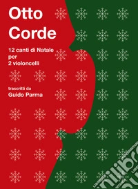 8 corde. 12 pezzi per due celli