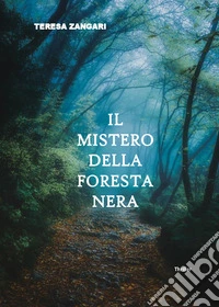 Il mistero della foresta nera libro