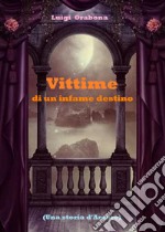 Vittime di un infame destino libro