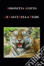 Le fauci della tigre libro