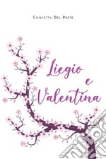 Liegio e Valentina libro