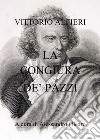 La congiura de' Pazzi libro di Alfieri Vittorio Olearo A. (cur.)