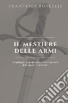 Il mestiere delle armi libro