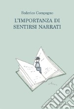 L'importanza di sentirsi narrati