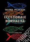 Eccezionale normalità libro