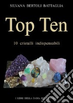 Top ten 10 cristalli indispensabili libro