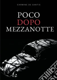 Poco dopo mezzanotte