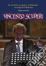 Io. Io tutto, io niente, io Umanità in tempi di Pandemia. Dialogo con il lettore libro