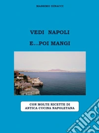 Vedi Napoli e... poi mangi