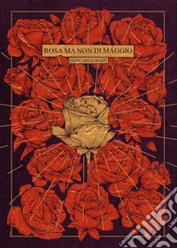 Rosa ma non di maggio