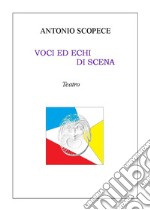 Voci ed echi di scena libro