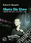 Marco Dio Show. Il talk-show del futuro, visto trent'anni prima libro