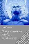 Poesie al al mio fidanzato celeste Angelo libro di Pellizzon Chiara