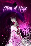 Tears of hope. Vol. 2 libro