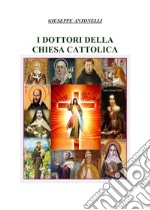 I dottori della Chiesa Cattolica libro