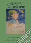 La storia di «S» colorino libro di Cambiaso Ilaria