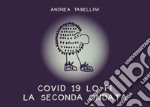 Covid 19 lo fi. La seconda ondata