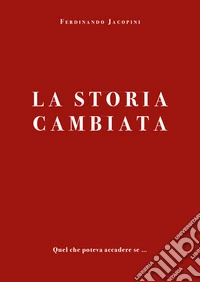 La storia cambiata