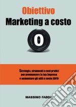 Obiettivo marketing a costo zero