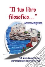 «Il tuo libro filosofico...» libro