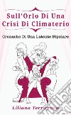 Sull'orlo di una crisi di climaterio libro