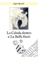 La cabala dentro e la beffa fuori libro