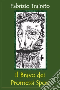 Il Bravo dei Promessi Sposi libro