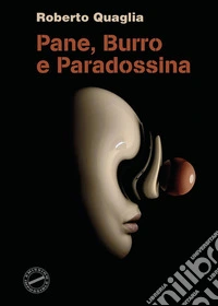 Pane, burro e paradossina