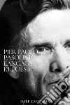 Pier Paolo Pasolini. Langage et poésie libro