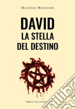 David la stella del destino. Equilibrio