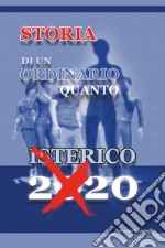 Storia di un ordinario quanto isterico 2020 libro