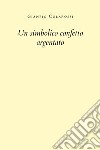 Un simbolico confetto argentato libro di Colarossi Gianpio