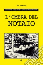 L'ombra del notaio. La seconda indagine del maresciallo Occhipinti libro