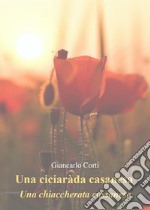 Una ciciaràda casanesa. Una chiacchierata cassanese libro