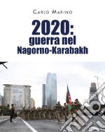 2020: guerra nel Nagorno-Karabakh libro