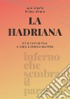 La Hadriana. Ediz. critica libro