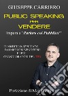 Public speaking per vendere libro di Carriero Giuseppe